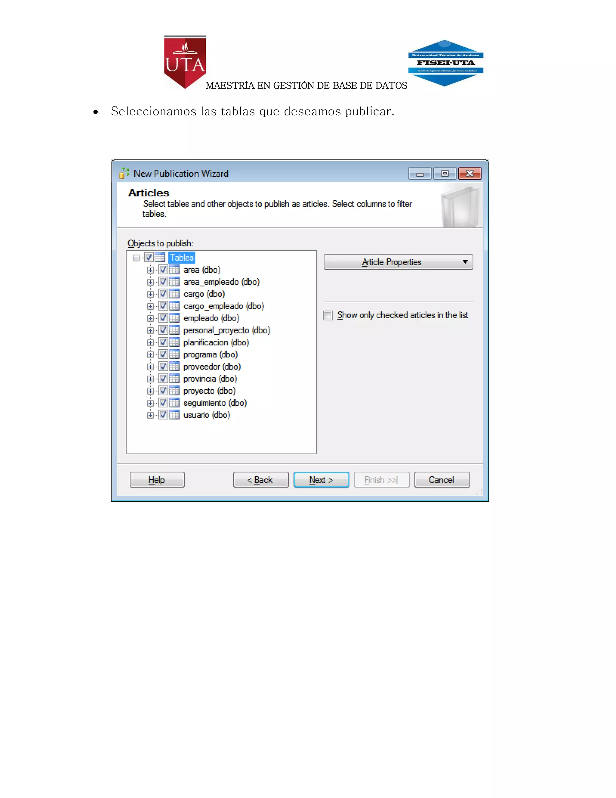 MAESTRÍA EN GESTIÓN DE BASE DE DATOS

   Seleccionamos las tablas que deseamos publicar.
 