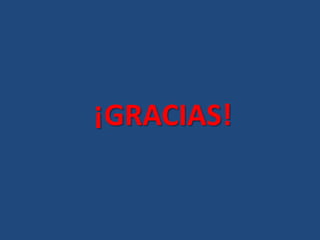 ¡GRACIAS!
 