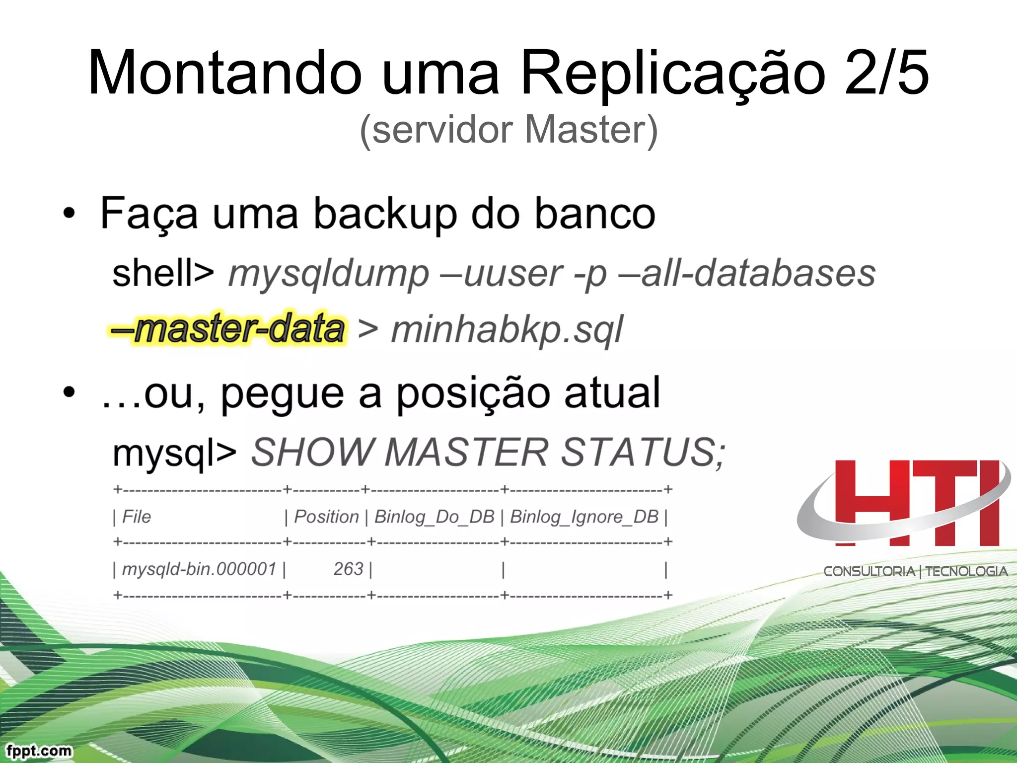 Montando uma Replicação 2/5 (servidor Master) 