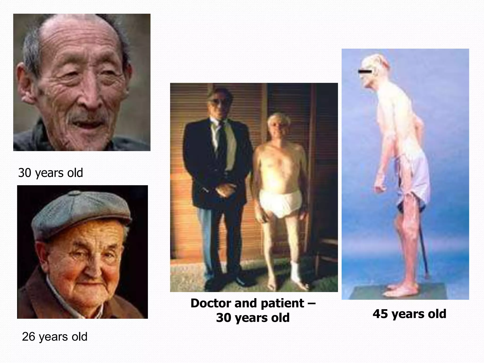 30 years old

Doctor and patient –
30 years old
26 years old

45 years old

 