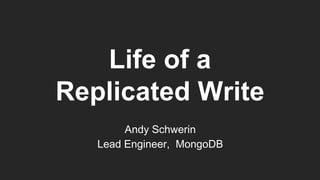 Andy Schwerin
Lead Engineer, MongoDB
 