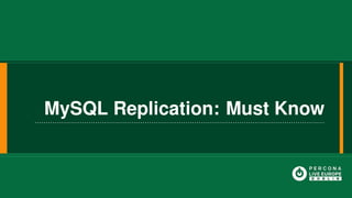 MySQL Replication: Must Know
 
