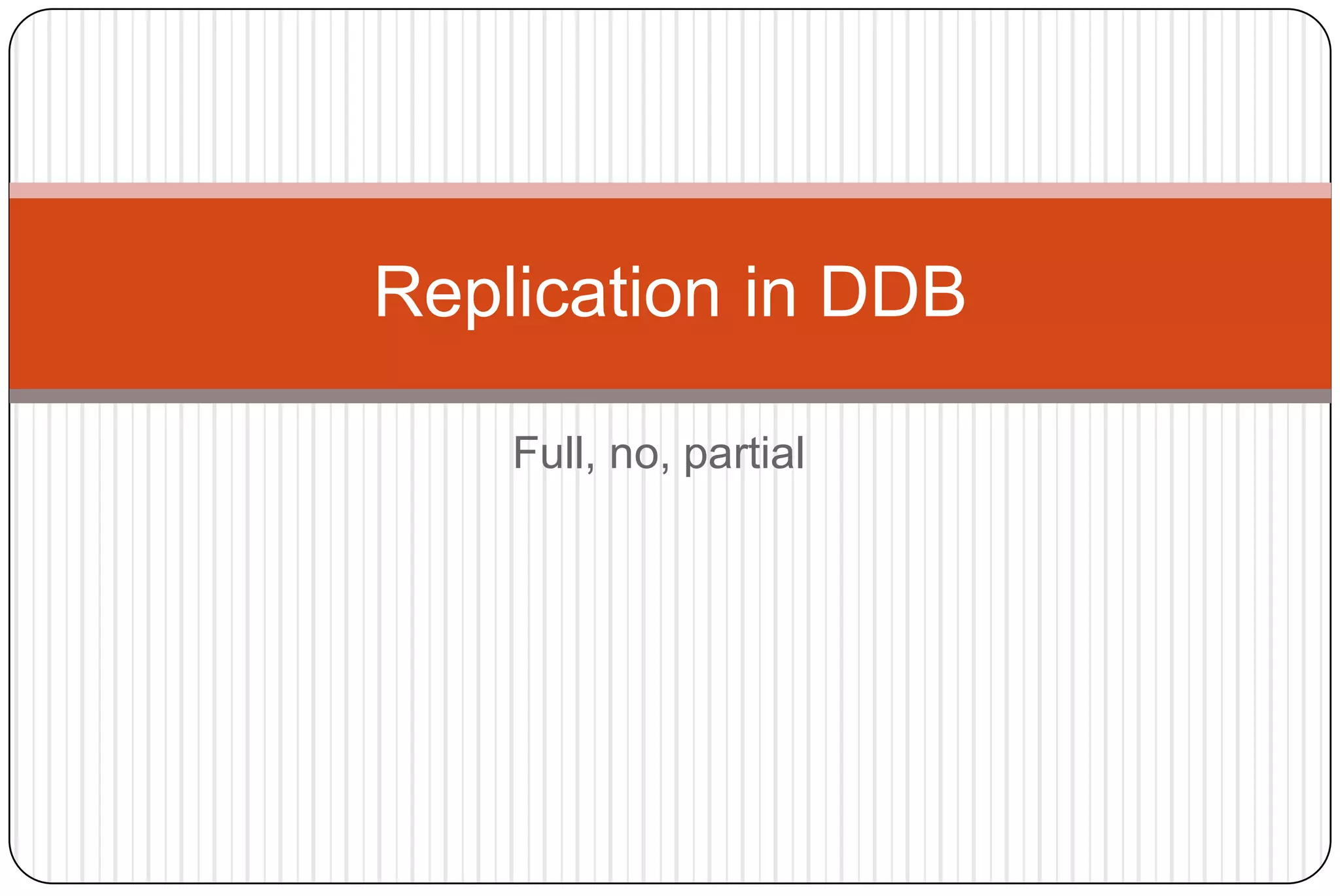 Replication in Distributed Database | PPTX