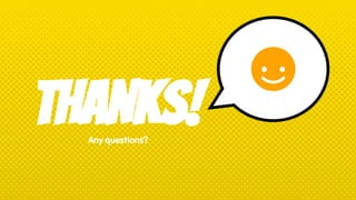 THANKS!Any questions?
 