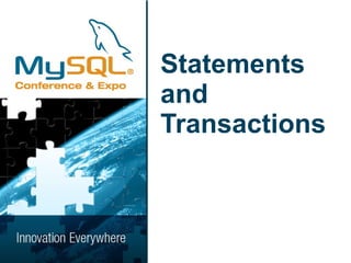 Statements
and
Transactions
 
