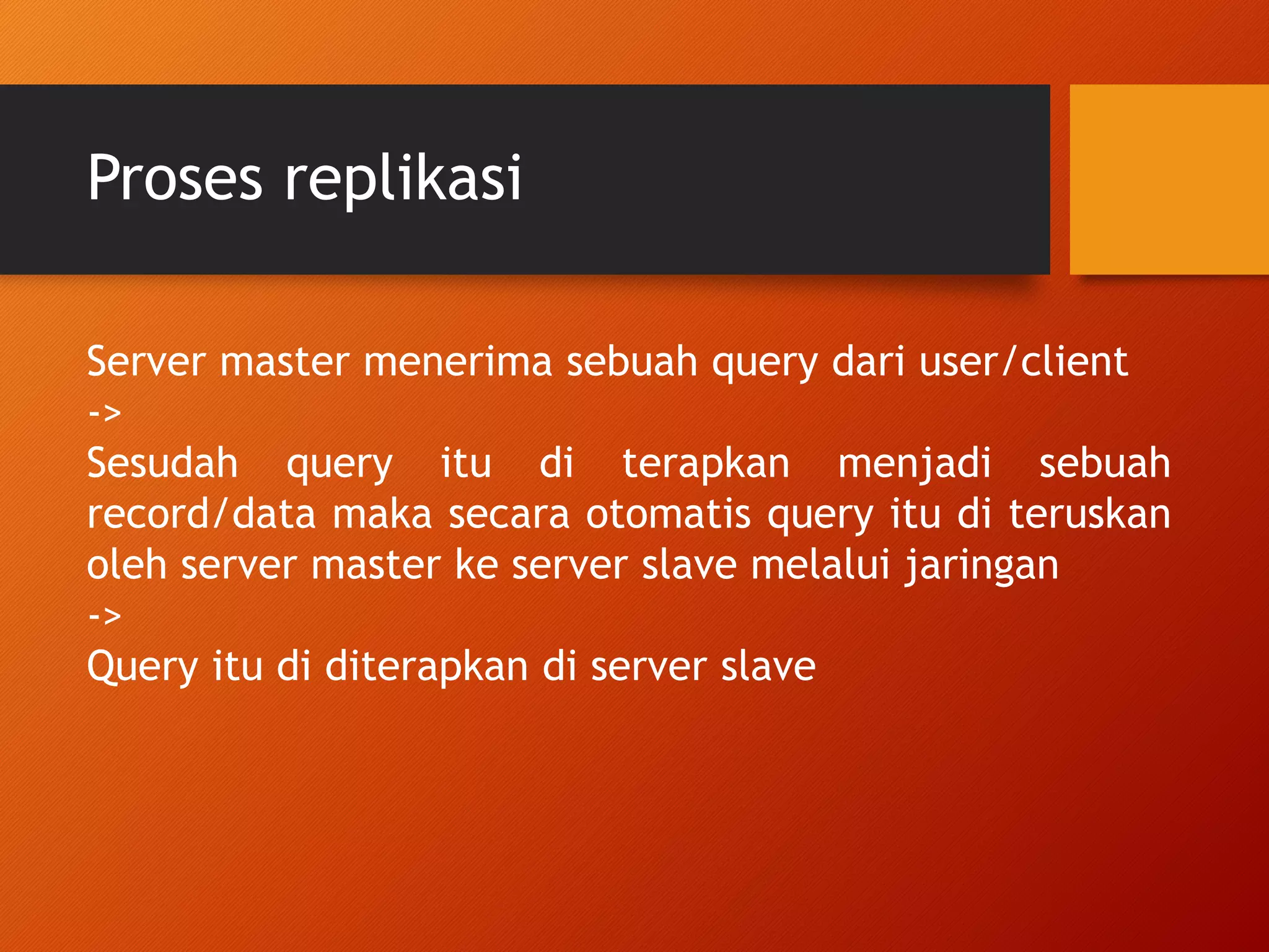 Replikasi (master slave) MySQL | PPTX