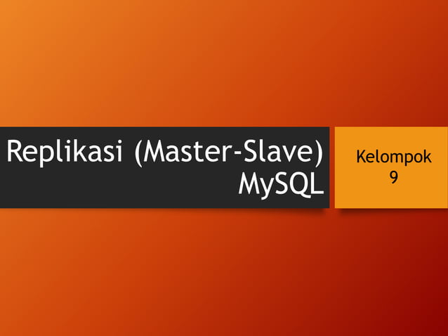 Replikasi (master slave) MySQL | PPTX