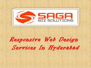 Responsive Web Design
Services In Hyderabad
 