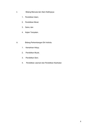 Bermula pada 31 Mac 2009 hingga akhir Jun 2009, sebanyak 500 buah sekolah telah dijadikan sekolah rintis untuk menguji keberkesanan KSSR. Daripada 500 buah sekolah itu, 50 buah sekolah telah diuji rintis dengan semua mata pelajaran, manakala bakinya hanya diuji dengan mata pelajaran terpilih sahaja.