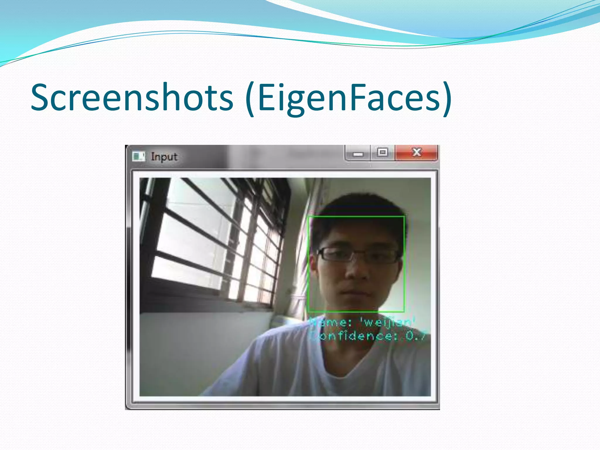 Screenshots (EigenFaces)
 