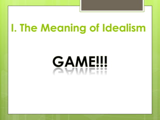 Ideality Definition Idealism | PPTX