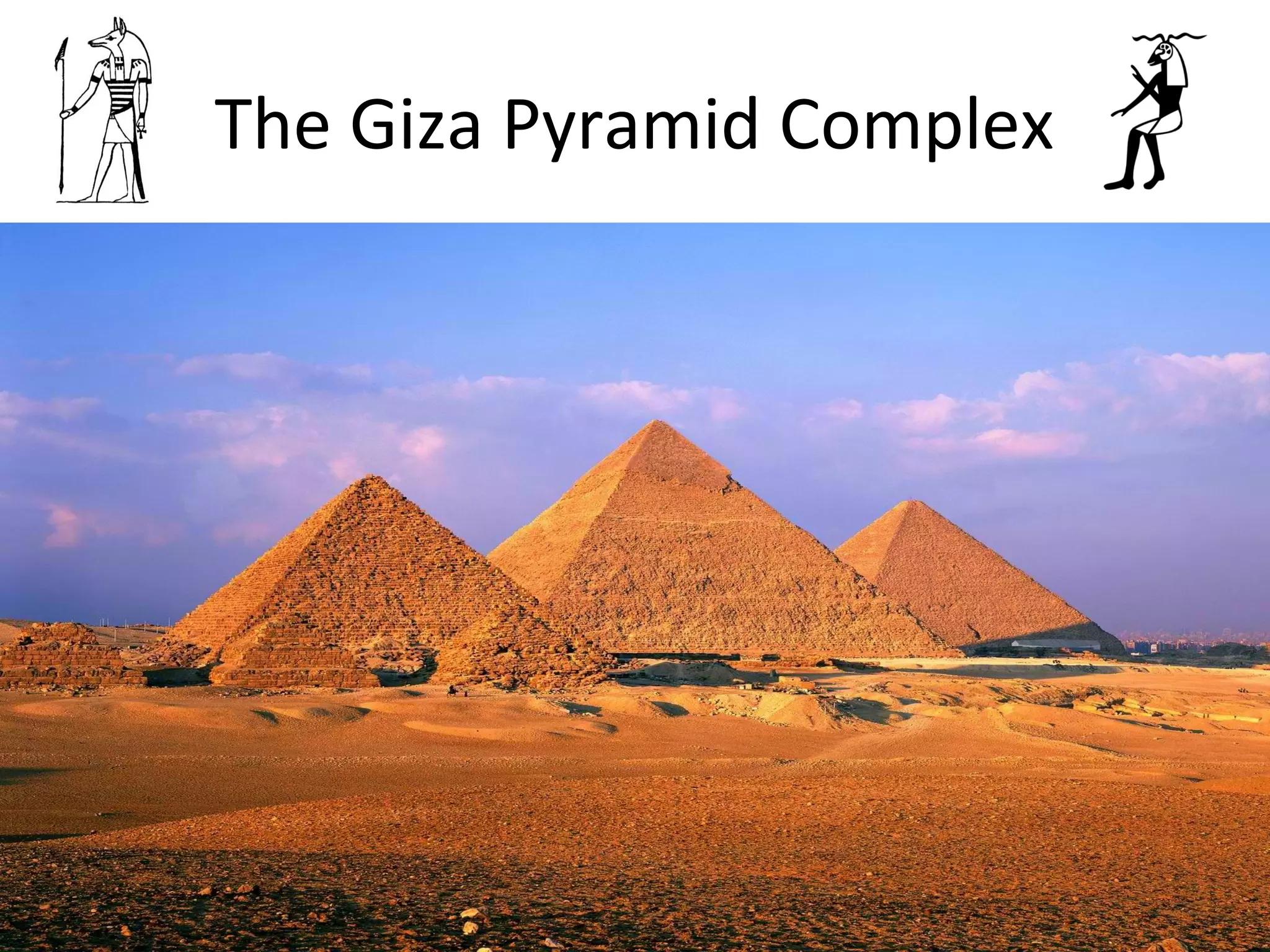 The Giza Pyramid Complex
 