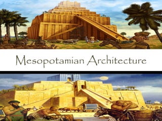 Mesopotamian Architecture
 