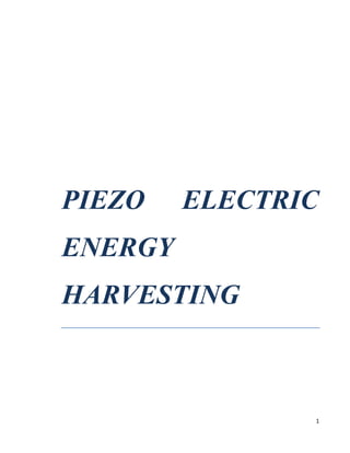PIEZO

ELECTRIC

ENERGY
HARVESTING

1

 