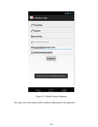 Figure 5.11: Mobile Number Validation
This ﬁgure shows the mobile number validation implemented in the application.
66
 