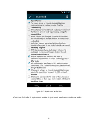 Figure 5.12: Contextual Action Bar
Contextual Action bar is implemented with the help of which, user is able to delete the notice.
67
 