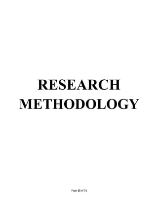 RESEARCH 
METHODOLOGY 
Page 25 of 71 
 