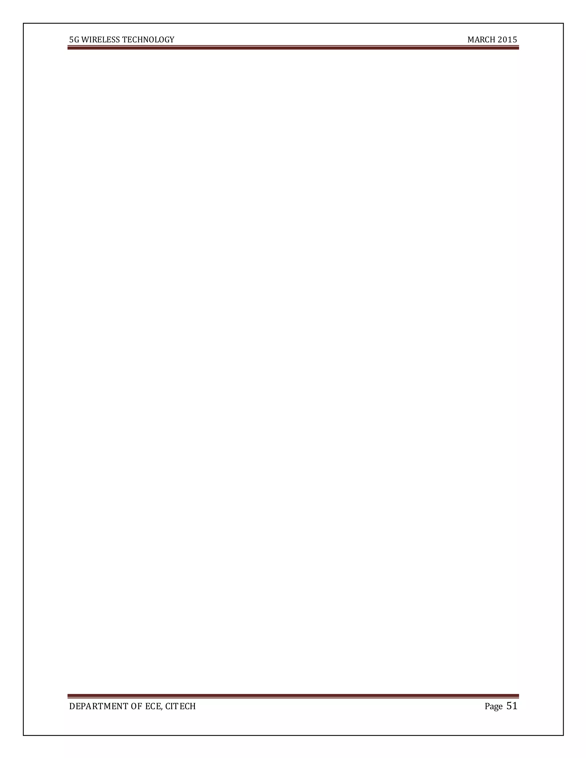 5G WIRELESS TECHNOLOGY MARCH 2015
DEPARTMENT OF ECE, CITECH Page 51
 