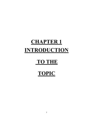 7
CHAPTER 1
INTRODUCTION
TO THE
TOPIC
 