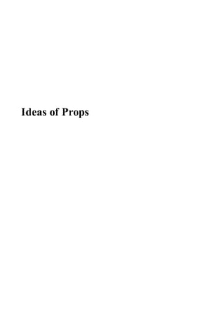 Ideas of Props
 