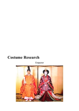Costume Research
Emperor
 