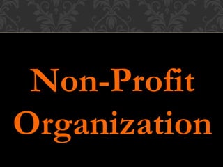 Non-Profit
Organization
 
