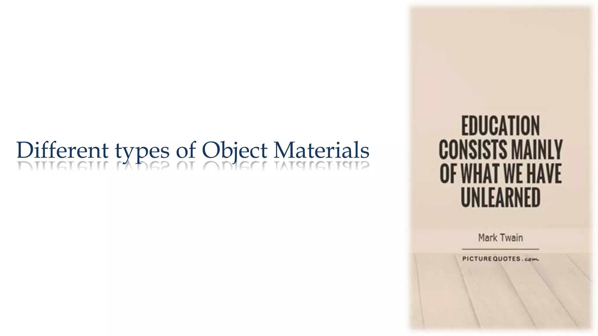Different types of Object Materials
 