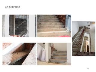5.4 Staircase
39
 