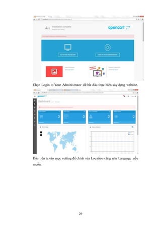 29
Chọn Login to Your Administrator để bắt đầu thực hiện xây dựng website.
Đầu tiên ta vào mục setting để chỉnh sửa Location cũng như Language nếu
muốn:
 