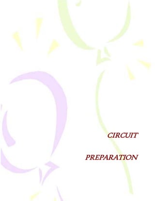 VisualizeGate Control andTrack Switching
66
CIRCUIT
PREPARATION
 