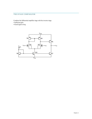 PAGE 13
TWO-STAGE COMPARATOR
Combine the differential amplifier stage with the inverter stage.
• Sufficient gain.
• Good signal swing
 