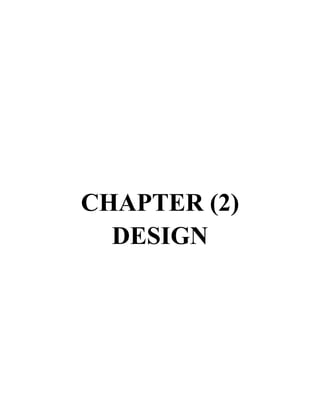 CHAPTER (2)
DESIGN
 