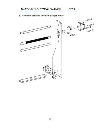 MINI CNC MACHINE (3-AXIS) CH.3
83
6. Assemble left hand side with stepper motor
 