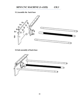 MINI CNC MACHINE (3-AXIS) CH.3
88
11.Assemble the back base
12.Sub assembly of back base
 