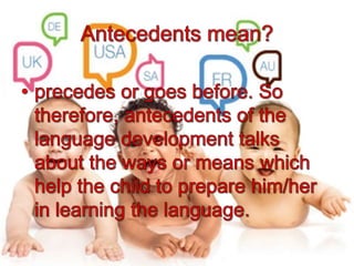 Natural history of language development | PPTX
