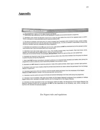 15
Appendix
Zoo Negara rules and regulations
 
