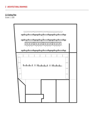 2 ARCHITECTURAL DRAWINGS
2.2 Ceiling Plan
Scale 1 :150
 