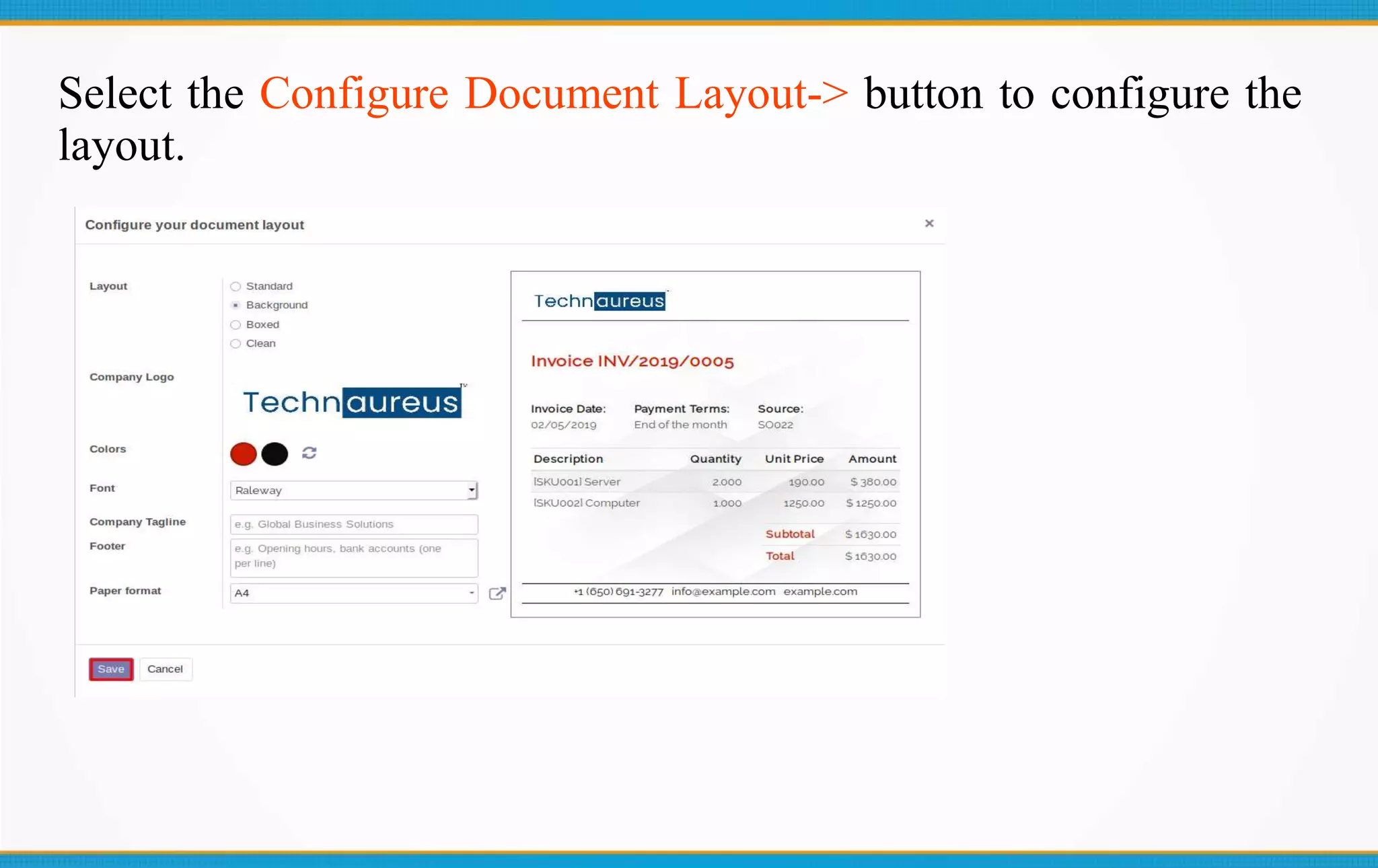 Select the Configure Document Layout-> button to configure the
layout.
 