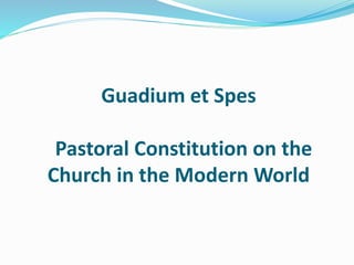 Past Const of Church In the Modern World Gaudium Et Spes