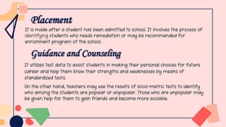 Placement
Guidance and Counseling
 