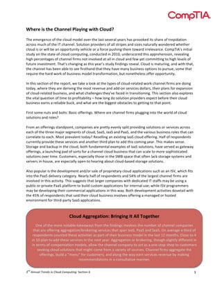 !



!"#$#%&'%("#%)"*++#,%-,*.&+/%0&("%),1234%%
!
,-$!$.$/0$)%$!(1!&-$!%2(34!.(4$2!(5$/!&-$!267&!7$5$/62!8$6/7!-67!9/(5(:$4!'&7!7-6/$!(1!&/$9'46&'()!
6%/(77!.3%-!(1!&-$!;,!%-6))$2<!#(23&'()!9/(5'4$/7!(1!622!7&/'9$7!6)4!7'=$7!)6&3/6228!>()4$/$4!>-$&-$/!
%2(34!'7!(/!>'22!?$!6)!(99(/&3)'&8!5$-'%2$!(/!6!1(/%$!937-')0!&-$.!&(>6/4!'//$2$56)%$<!@(.9,;AB7!')'&'62!
7&348!()!&-$!7&6&$!(1!%2(34!%(.93&')0C!%()43%&$4!')!DEFEC!3)4$/7%(/$4!&-'7!699/$-$)7'()C!/$5$62')0!
-'0-!9$/%$)&60$7!(1!%-6))$2!1'/.7!)(&!')5(25$4!6&!622!')!%2(34!6)4!1$>!8$&!%(..'&&')0!&(!-'0-!2$5$27!(1!
13&3/$!')5$7&.$)&<!,-6&B7!%-6)0')0!67!&-'7!8$6/B7!7&348!1')4')07!/$5$62<!@2(34!'7!.6&3/')0C!6)4!>'&-!&-6&C!
&-$!%-6))$2!-67!?$$)!6?2$!&(!7$$!1'/7&-6)4!&-6&!&-$8!-65$!.6)8!?37')$77!(9&'()7!&(!93/73$C!7(.$!&-6&!
/$G3'/$!&-$!-6/4!>(/:!(1!?37')$77!.(4$2!&/6)71(/.6&'()C!?3&!)()$&-$2$77!(11$/!(99(/&3)'&8<!
!
;)!&-'7!7$%&'()!(1!&-$!/$9(/&C!>$!&6:$!6!2((:!6&!&-$!&89$7!(1!%2(34H/$26&$4!>(/:!%-6))$2!1'/.7!6/$!4(')0!
&(468C!>-$/$!&-$8!6/$!4$/'5')0!&-$!.(7&!/$5$)3$!6)4!644H()!7$/5'%$7!4(226/7C!&-$'/!926)7!1(/!$I96)7'()!
(1!%2(34H/$26&$4!?37')$77C!6)4!>-6&!%-622$)0$7!&-$8B5$!16%$4!')!&/6)7'&'()')0<!,-'7!7$%&'()!627(!$I92(/$7!
&-$!5'&62!G3$7&'()!(1!&'.$!&(!9/(1'&6?'2'&8!J!-(>!2()0!4(!7(23&'()!9/(5'4$/7!$I9$%&!?$1(/$!&-$'/!%2(34!
?37')$77!$6/)7!6!/$2'6?2$!?3%:C!6)4!>-6&!6/$!&-$!?'00$7&!(?7&6%2$7!&(!0$&&')0!&(!&-6&!9(')&<!
!
K'/7&!7(.$!)3&7!6)4!?(2&7"!L67'%!(11$/')07<!M-$/$!6/$!%-6))$2!1'/.7!92300')0!')&(!&-$!>(/24!(1!%2(34!
7(23&'()7!6)4!/(2$7N!
!
K/(.!6)!(11$/')07!7&6)49(')&C!%(.96)'$7!6/$!9/$&&8!$5$)28!792'&!9/(5'4')0!7(23&'()7!(/!7$/5'%$7!6%/(77!
$6%-!(1!&-$!&-/$$!.6O(/!7$0.$)&7!(1!%2(34C!#66#C!;66#!6)4!P66#C!6)4!&-$!56/'(37!?37')$77!/(2$7!&-6&!%6)!
%(//$26&$!&(!$6%-<!Q(7&!9/$562$)&!&(468N!R$7$22')0!6)!$I'7&')0!;66#!%2(34!(11$/')0<!S621!(1!/$79()4$)&7!
%3//$)&28!9/(5'4$!&-$7$!7$/5'%$7!6)4!6)(&-$/!&-'/4!926)!&(!644!&-'7!%(.')0!8$6/<!,-'7!.6:$7!7$)7$<!
#&(/60$!6)4!?6%:39!')!&-$!%2(34C!?(&-!13)46.$)&62!$I6.92$7!(1!;66#!7(23&'()7C!-65$!7$/5$4!67!06&$>68!
(11$/')07C!6!263)%-')0!964!(1!7(/&7!1(/!6!%-6))$2!%2(34!?37')$77!&-6&!%6)!7%62$!&(!.(/$!7(9-'7&'%6&$4!
7(23&'()7!(5$/!&'.$<!@37&(.$/7C!$79$%'6228!&-(7$!')!&-$!#QL!796%$!&-6&!(1&$)!26%:!7&(/60$!787&$.7!6)4!
7$/5$/7!')H-(37$C!6/$!$79$%'6228!(9$)!&(!-$6/')0!6?(3&!%2(34H?67$4!7&(/60$!7(23&'()7<!
!
A27(!9(9326/!'7!&-$!4$5$2(9.$)&!6)4T(/!762$!(1!9/(9/'$&6/8!%2(34!6992'%6&'()7!73%-!67!6)!;#UC!>-'%-!1'&7!
')&(!&-$!P66#!4$2'5$/8!%6&$0(/8<!V$6/28!-621!(1!/$79()4$)&7!6)4!WXY!(1!&-$!26/0$7&!%-6))$2!1'/.7!6/$!
')5(25$4!')!&-'7!6%&'5'&8<!,-'7!7300$7&7!&-6&!26/0$/!%(.96)'$7!>'&-!4$4'%6&$4!;,!7&6117!.68!?$!37')0!6!
93?2'%!(/!9/'56&$!P66#!926&1(/.!&(!?3'24!%37&(.!6992'%6&'()7!1(/!')&$/)62!37$Z!>-'2$!;#U!9/(0/6..$/7!
.68!?$!4$5$2(9')0!&-$'/!%(..$/%'62!6992'%6&'()7!')!&-'7!>68<!L(&-!4$5$2(9.$)&!6%&'5'&'$7!4(5$&6'2!>'&-!
&-$!XWY!(1!/$79()4$)&7!&-6&!76'4!&-$'/!%2(34!?37')$77!')5(25$7!(11$/')0!6!.6)60$4!(/!-(7&$4!
$)5'/().$)&!1(/!&-'/4H96/&8!#66#!6992'%6&'()7<!!
!

                                ),123%5//$#/*(&1+6%7$&+/&+/%8(%5,,%91/#("#$%
            [)$!(1!&-$!.(/$!)(&6?2$!&6:$6>687!1/(.!&-$!1')4')07!')5(25$7!&-$!)3.?$/!(1!%-6))$2!%(.96)'$7!
          &-6&!6/$!(11$/')0!600/$06&'()T?/(:$/')0!7$/5'%$7!&-6&!796)!;66#C!P66#!6)4!#66#<![)!65$/60$!6!&-'/4!(1!
          /$79()4$)&7!%(3)&$4!&-$7$!6%&'5'&'$7!67!96/&!(1!&-$'/!?37')$77!.(4$2!')!&-$!267&!FD!.()&-7<!@2(7$!&(!X!
         ')!FE!926)!&(!644!&-$7$!7$/5'%$7!')!&-$!)$I&!8$6/<!A00/$06&'()!(/!?/(:$/')0C!&-(30-!72'0-&28!4'11$/$)&!')!
         ')!&$/.7!(1!%(.9$)76&'()!.(4$27C!622(>!&-$!%-6))$2!%(.96)8!&(!6%&!67!6!()$H7&(9!7-(9!&(!%37&(.$/7!
             7$$:')0!%2(34!7(23&'()7!&-6&!.'0-&!%(.$!1/(.!6!56/'$&8!(1!7(3/%$7<!@-6))$2!1'/.7!600/$06&$!&-$!
              (11$/')07C!?3'24!6!.$)3]!1(/!%37&(.$/7C!6)4!62()0!&-$!>68!$6/)!7$/5'%$7!/$5$)3$!?8!.6:')0!
                                       /$%(..$)46&'()7!')!6!%()732&6&'5$!.6))$/<!

    "#
! $%""&'($)*+"#,$-"$.(/&#$./01&2-"3"!#$%&'()!*!                                                                 +!
 