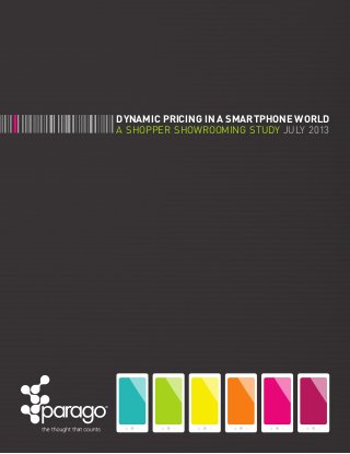 DYNAMIC PRICING IN A SMARTPHONE WORLD
A SHOPPER SHOWROOMING STUDY JULY 2013

 