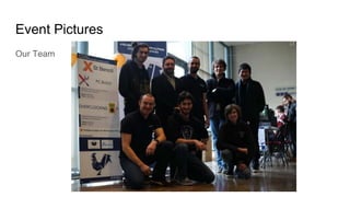 Event Pictures
Our Team
 