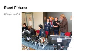 Event Pictures
Officials on Visit
 