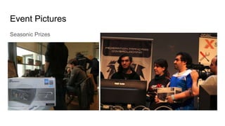 Event Pictures
Seasonic Prizes
 