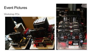 Event Pictures
Workshop PCs
 