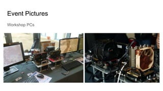 Event Pictures
Workshop PCs
 