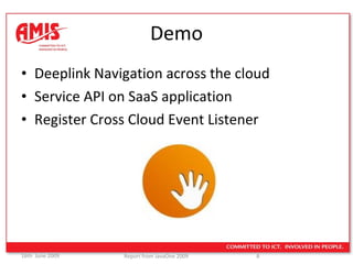 Demo Deeplink Navigation across the cloud Service API on SaaS application Register Cross Cloud Event Listener 