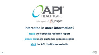 26
Interested in more information?
Read the complete research report
Check out more customer success stories
Visit the API Healthcare website
 
