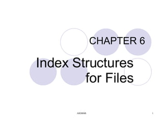 CHAPTER 6 Index Structures for Files 